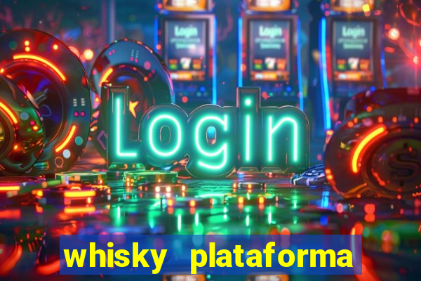 whisky plataforma de jogos